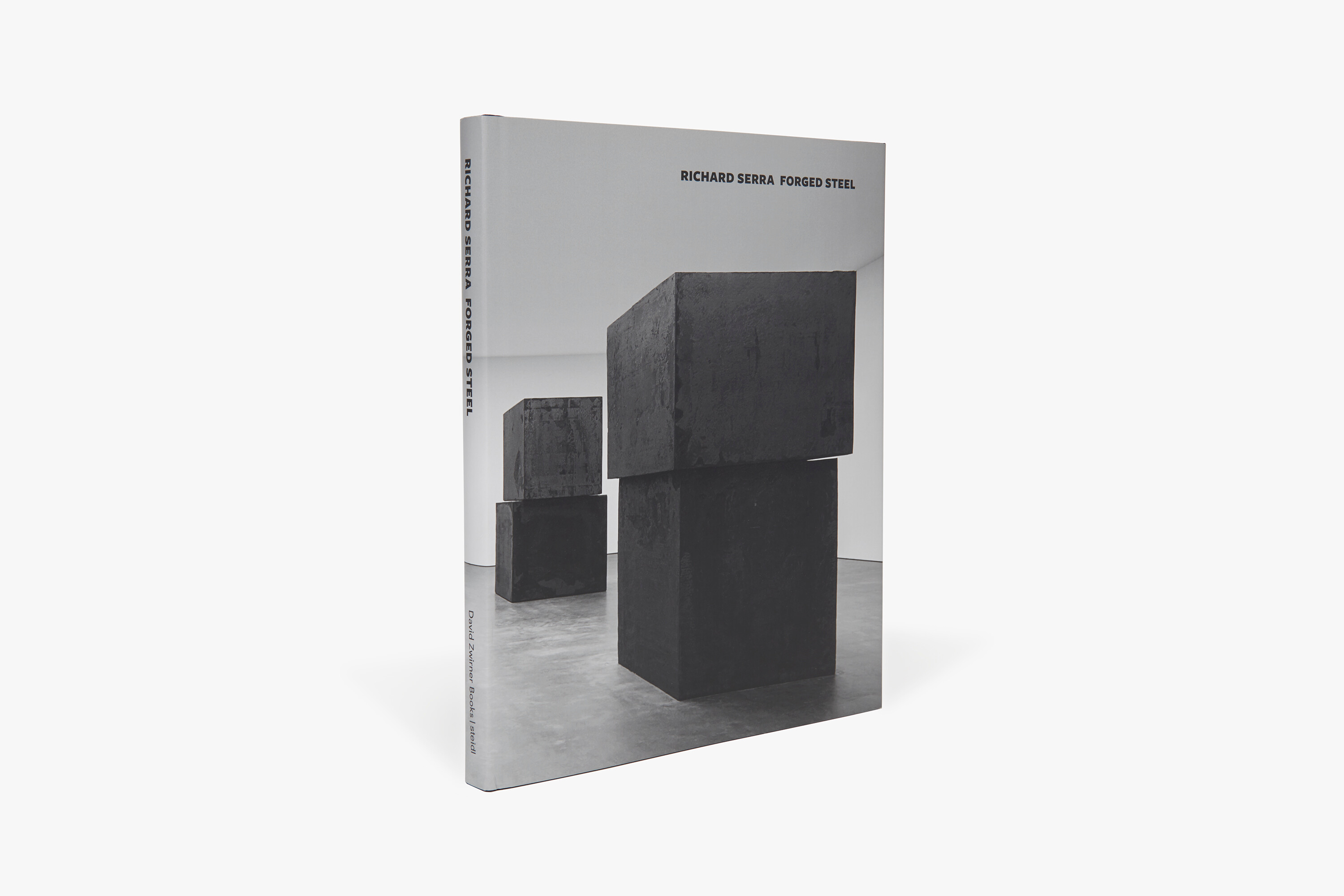 Richard Serra: Forged Steel | David Zwirner Books